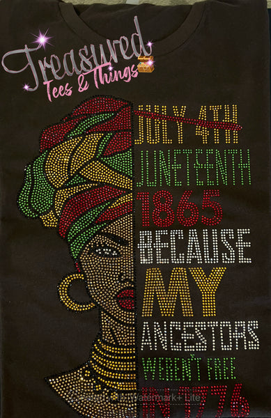 Juneteenth ( My Ancestors weren’t free) BLING
