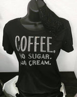 COFFEE NO SUGAR NO CREAM