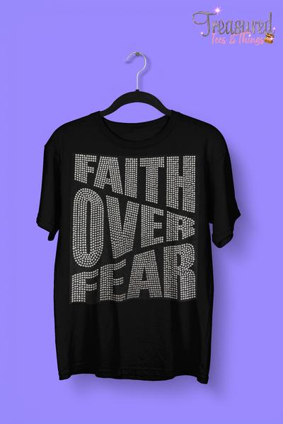 Faith Over Fear Shirt