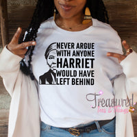 Never Argue, Harriet would have Left