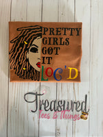 Pretty Girls Got It Loc’d