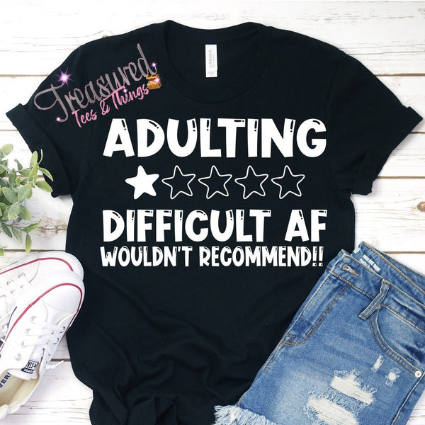 Difficult AF (adulting)