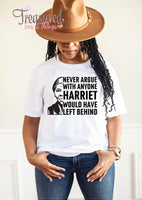 Never Argue, Harriet would have Left