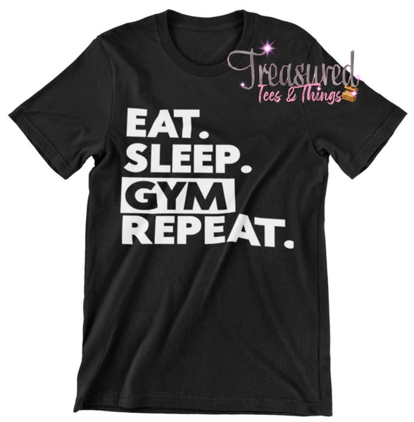 Eat Sleep Gym Repeat (white letters)