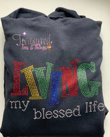 Living my BLESSED Life Hoodie