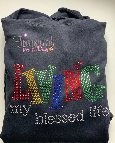 Living my BLESSED Life Hoodie